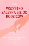 Wszystko zaczyna się od rodziców - zdjęcie