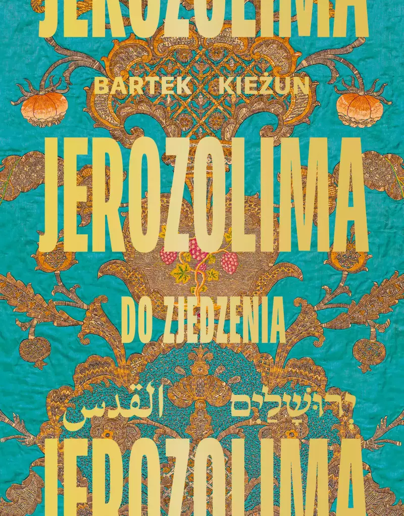 Jerozolima do zjedzenia Jerozolima do zjedzenia