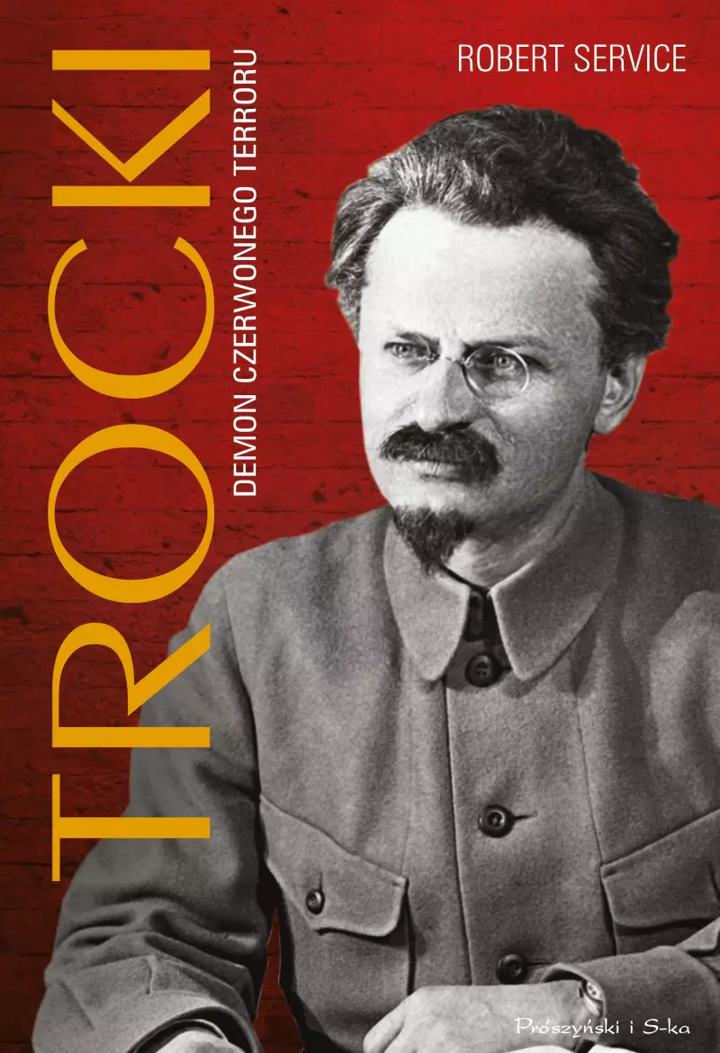 Trocki. Demon czerwonego terroru Trocki. Demon czerwonego terroru