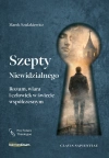 Szepty Niewidzialnego. Rozum, wiara i człowiek w świecie współczesnym - zdjęcie