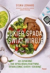 Cukier spada, świat wiruje. Jak zapanować nad hipoglikemią reaktywną, ustabilizować cukier i schudnąć - zdjęcie