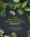 Jak nie umrzeć przedwcześnie. Przepisy - zdjęcie