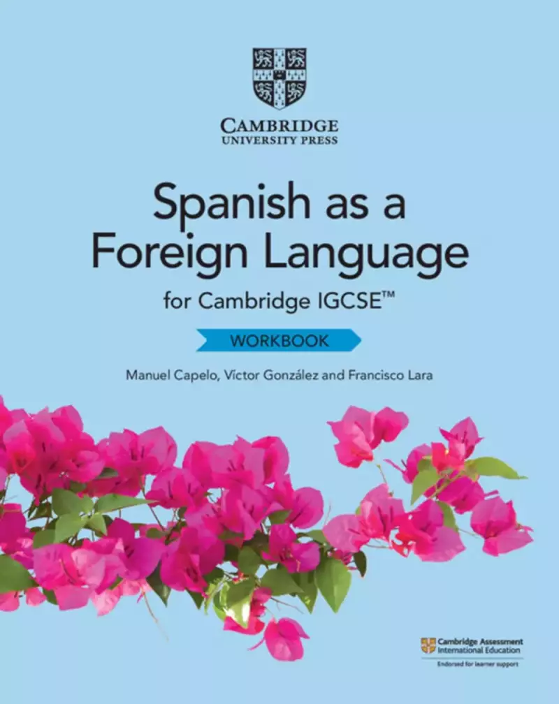 Cambridge IGCSE Spanish as a Foreign Language. Workbook Cambridge IGCSE Spanish as a Foreign Language. Workbook