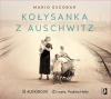 Kołysanka z Auschwitz. Audiobook - zdjęcie