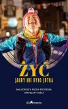 Żyć jakby nie było jutra - zdjęcie