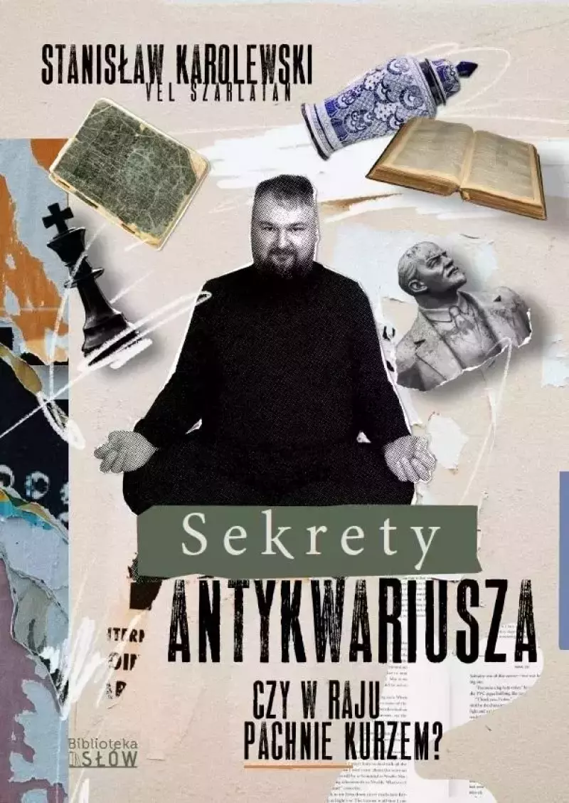 Sekrety antykwariusza. Czy w raju pachnie kurzem? Sekrety antykwariusza. Czy w raju pachnie kurzem?