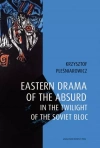 Eastern drama of the absurd in the twilight of the Soviet Bloc - zdjęcie