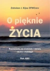 O pięknie Życia. Rozważania na niedziele... - zdjęcie