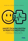 Jakość życia pacjentów w praktyce medycznej. Aspekty teoretyczne i narzędzia badawcze - zdjęcie