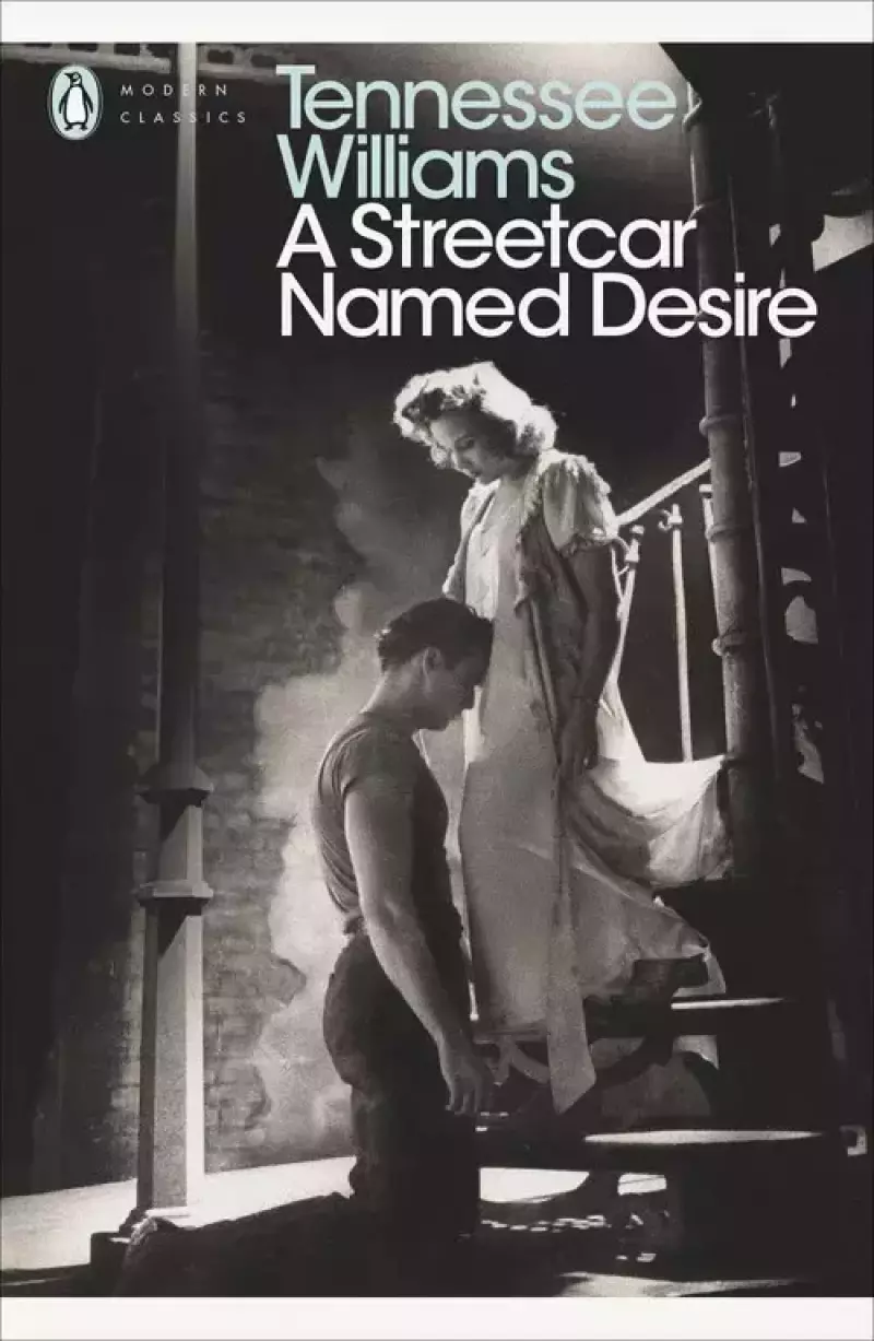A Streetcar Named Desire A Streetcar Named Desire