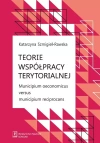 Teorie współpracy terytorialnej. Municipium oeconomicus versus municipium reciprocans - zdjęcie