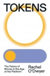 Tokens: The Future of Money in the Age of the Platform - zdjęcie