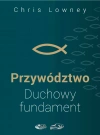 Przywództwo. Duchowy fundament (książka audio) - zdjęcie
