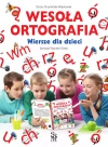 Wesoła ortografia. Wiersze dla dzieci - zdjęcie