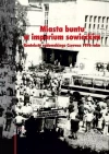 Miasta buntu w imperium sowieckim - zdjęcie