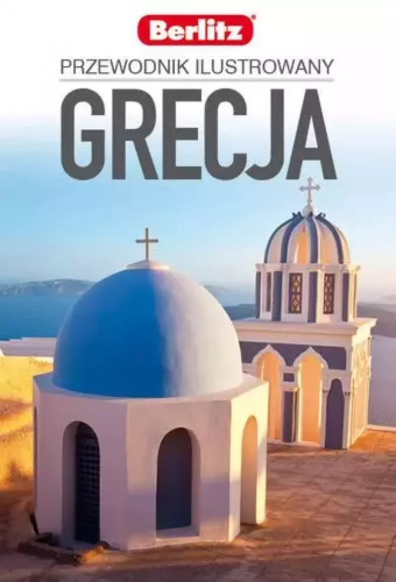 Grecja Przewodnik ilustrowany Berlitz