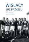 Wiślacy już przyszli - zdjęcie