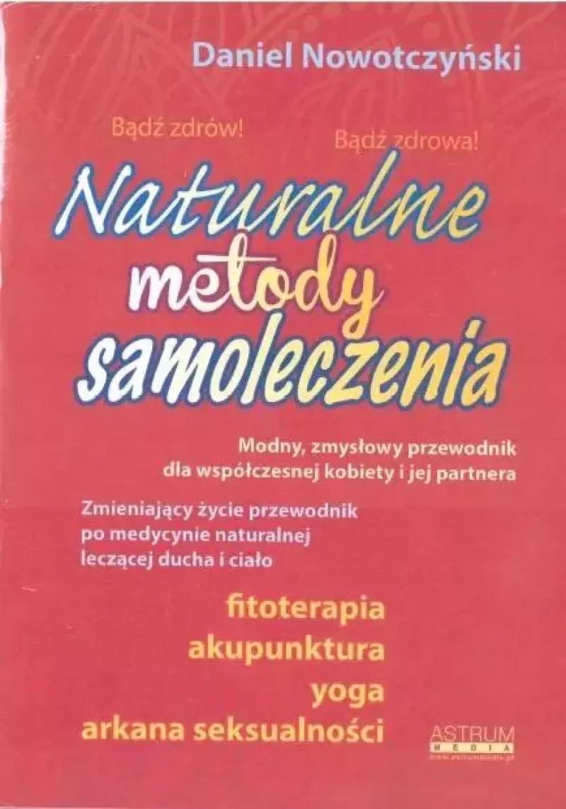 Naturalne metody samoleczenia Naturalne metody samoleczenia