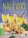 Nalewki. Natura zamknięta w butelce - zdjęcie