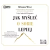 Jak myśleć o sobie lepiej. Audiobook - zdjęcie