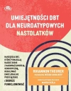 Umiejętności DBT dla neuroatypowych nastolatków - zdjęcie