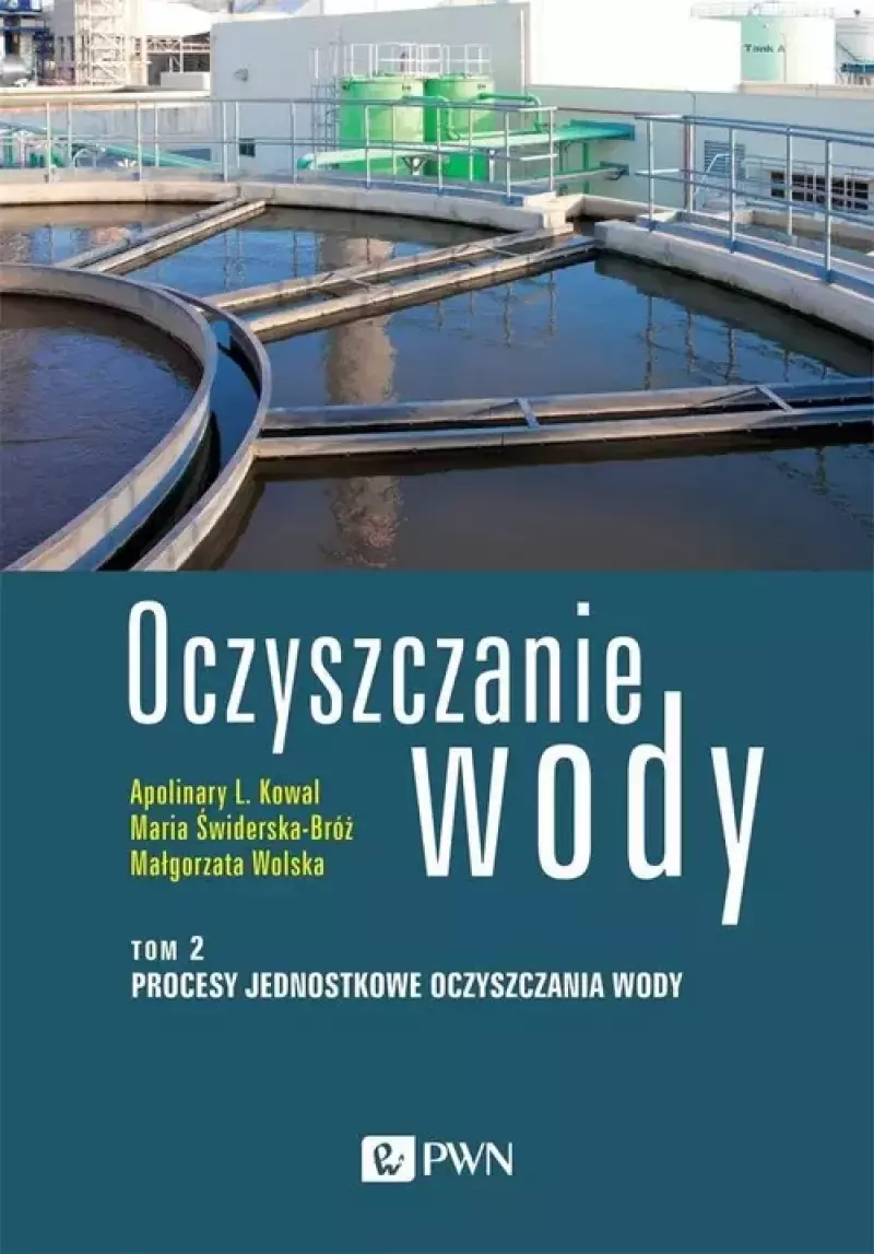 Oczyszczanie wody Tom 2 Oczyszczanie wody Tom 2