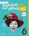 Zamieńmy słowo. Język polski. Podręcznik. Klasa 6. Szkoła podstawowa - zdjęcie