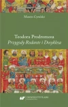 Teodora Prodromosa. Przygody Rodante i Dosyklesa - zdjęcie