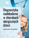 Diagnostyka molekularna w chorobach alergicznych dzieci - zdjęcie