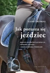 Jak porusza się jeździec. Analiza wzorców ruchowych, poprawa dosiadu i oddziaływania pomocami - zdjęcie