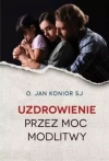 Uzdrowienie przez moc modlitwy - zdjęcie