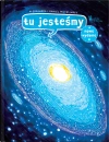 Tu jesteśmy. Kosmiczne wyprawy, wizje i eksperymenty - zdjęcie