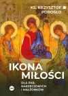 Ikona miłości. Dla par, narzeczonych i małżonków - zdjęcie