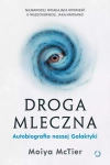 Droga Mleczna. Autobiografia naszej Galaktyki - zdjęcie