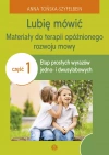 Lubię mówić. Materiały do terapii opóźnionego rozwoju mowy. Część 1 - zdjęcie