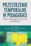 Przestrzenie temporalne w pedagogice - konteksty - zdjęcie