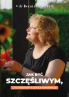 Jak być szczęśliwym, czyli rozmowy o sztuce komunikacji - zdjęcie
