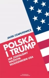 Polska i Trump. Jak zostaliśmy ważnym sojusznikiem - zdjęcie
