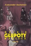 Dzieje głupoty w Polsce Pamflety dziejopisarskie - zdjęcie