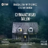 Cymanowski Młyn. Audiobook - zdjęcie