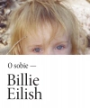 Billie Eilish. O sobie - zdjęcie