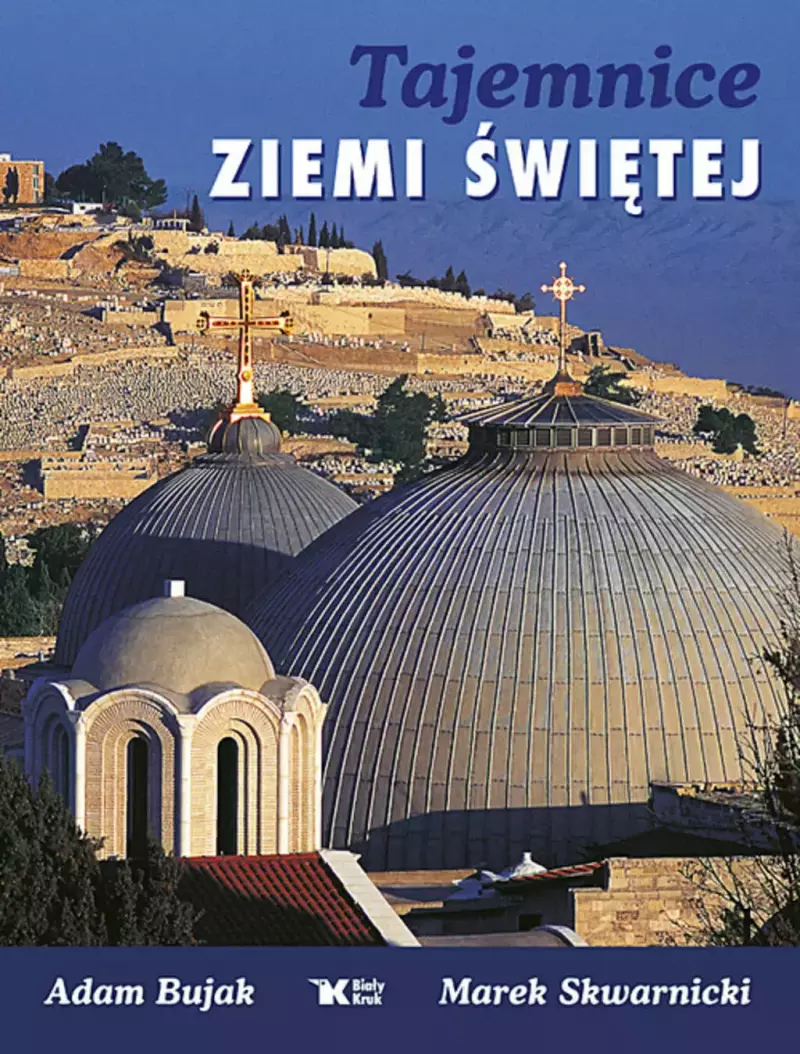 Tajemnice Ziemi Świętej, wydanie 2 Tajemnice Ziemi Świętej, wydanie 2