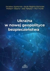 Ukraina w nowej geopolityce bezpieczeństwa - zdjęcie