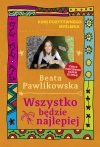 Kurs pozytywnego myślenia. Wszystko będzie najlepiej - zdjęcie