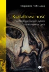Kształtowalność. Postheideggerowskie pytanie o inny wymiar bycia - zdjęcie