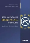 Reglamentacja broni palnej w Europie. Wybrane zagadnienia - zdjęcie