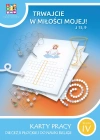 Religia Trwajcie w miłości mojej Karty pracy dla klasy IV szkoła podstawowa - zdjęcie