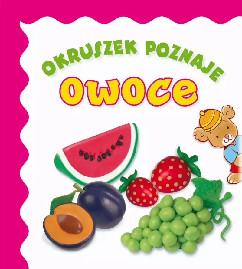 Okruszek poznaje owoce Okruszek poznaje owoce