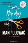 Nie daj sobą manipulować. Gaslighting - zdjęcie