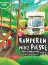 Kamperem przez Polskę 3. Pamiętniki Fenka - zdjęcie